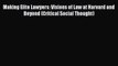 Download Book Making Elite Lawyers: Visions of Law at Harvard and Beyond (Critical Social Thought)