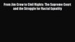 Read Book From Jim Crow to Civil Rights: The Supreme Court and the Struggle for Racial Equality