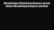 Read Microbiology of Waterborne Diseases Second Edition: Microbiological Aspects and Risks