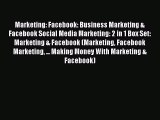 Download Marketing: Facebook: Business Marketing & Facebook Social Media Marketing: 2 in 1