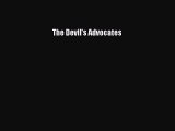 Read Book The Devil's Advocates E-Book Download