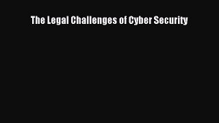 Read The Legal Challenges of Cyber Security Ebook Online