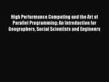 [PDF] High Performance Computing and the Art of Parallel Programming: An Introduction for Geographers