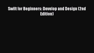 Read Swift for Beginners: Develop and Design (2nd Edition) Ebook Free