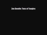 [Online PDF] Zen Doodle: Tons of Tangles Free Books