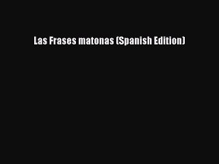 Download Las Frases matonas (Spanish Edition) Free Books