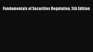 Download Book Fundamentals of Securities Regulation 5th Edition PDF Free