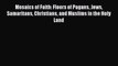 [Online PDF] Mosaics of Faith: Floors of Pagans Jews Samaritans Christians and Muslims in the