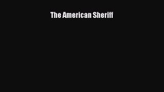 Read Book The American Sheriff E-Book Free
