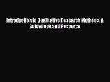 Download Introduction to Qualitative Research Methods: A Guidebook and Resource PDF Online