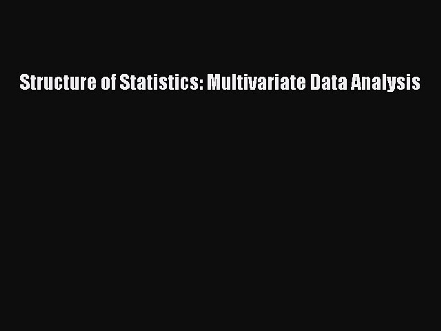 Download Structure of Statistics: Multivariate Data Analysis Ebook Online