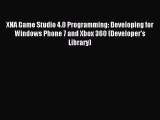 Read XNA Game Studio 4.0 Programming: Developing for Windows Phone 7 and Xbox 360 (Developer's