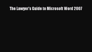 Read Book The Lawyer's Guide to Microsoft Word 2007 ebook textbooks