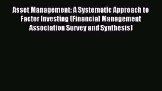 Read Asset Management: A Systematic Approach to Factor Investing (Financial Management Association