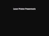 Read Laser Printer Powertools Ebook Free