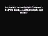 Read Handbook of Survival Analysis (Chapman & Hall/CRC Handbooks of Modern Statistical Methods)