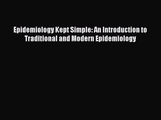 Epidemiology Made Easy 📘: Your Guide to Traditional & Modern Approaches