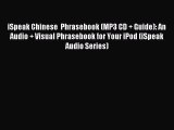 Read iSpeak Chinese  Phrasebook (MP3 CD + Guide): An Audio + Visual Phrasebook for Your iPod