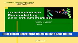 Read Arachidonate Remodeling and Inflammation (Progress in Inflammation Research)  Ebook Free