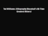 [PDF] Ted Williams: A Biography (Baseball's All-Time Greatest Hitters) Read Online