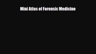 Read Mini Atlas of Forensic Medicine PDF Full Ebook