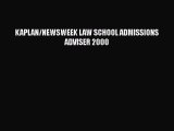 Read Book KAPLAN/NEWSWEEK LAW SCHOOL ADMISSIONS ADVISER 2000 E-Book Free