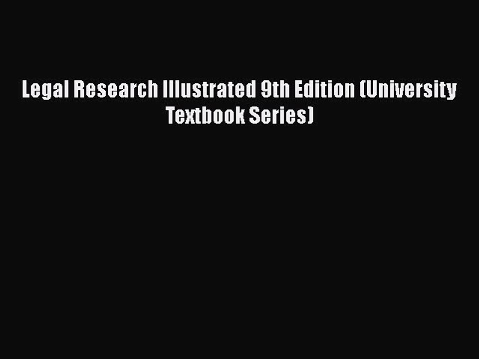 Download Book Legal Research Illustrated 9th Edition (University Textbook Series) Ebook PDF