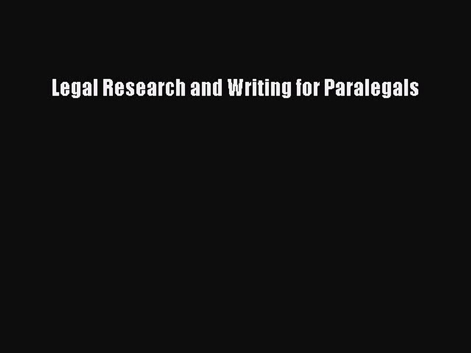 Read Book Legal Research and Writing for Paralegals ebook textbooks