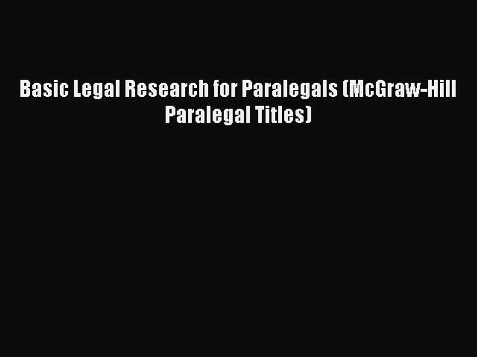 Read Book Basic Legal Research for Paralegals (McGraw-Hill Paralegal Titles) ebook textbooks