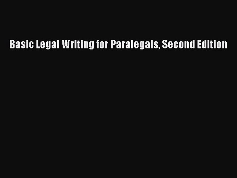 Read Book Basic Legal Writing for Paralegals Second Edition ebook textbooks