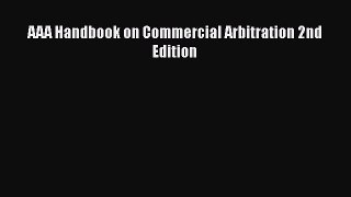 Read Book AAA Handbook on Commercial Arbitration 2nd Edition E-Book Free