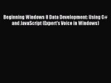 Read Beginning Windows 8 Data Development: Using C# and JavaScript (Expert's Voice in Windows)