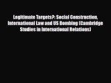 Read Books Legitimate Targets?: Social Construction International Law and US Bombing (Cambridge