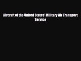 Read Books Aircraft of the United States' Military Air Transport Service E-Book Free