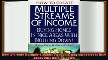 behold  How to Create Multiple Streams of Income Buying Homes in Nice Areas With Nothing Down