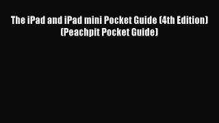 Read The iPad and iPad mini Pocket Guide (4th Edition) (Peachpit Pocket Guide) PDF Online
