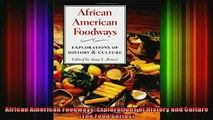 READ book  African American Foodways Explorations of History and Culture The Food Series Full Free