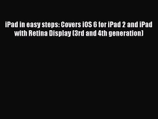 Read iPad in easy steps: Covers iOS 6 for iPad 2 and iPad with Retina Display (3rd and 4th