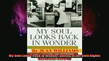READ FREE FULL EBOOK DOWNLOAD  My Soul Looks Back in Wonder Voices of the Civil Rights Experience AARP Full Ebook Online Free