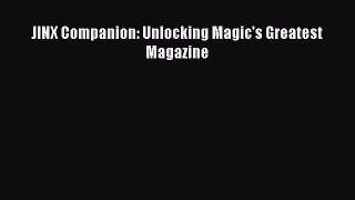 [PDF] JINX Companion: Unlocking Magic's Greatest Magazine [Read] Full Ebook