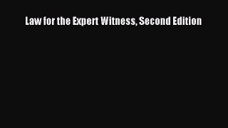 Read Book Law for the Expert Witness Second Edition E-Book Free