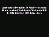 Read Languages and Compilers for Parallel Computing: 11th International Workshop LCPC'98 Chapel