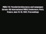 Read PARLE '92. Parallel Architectures and Languages Europe: 4th International PARLE Conference
