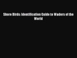 [PDF] Shore Birds: Identification Guide to Waders of the World Read Online