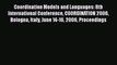 Read Coordination Models and Languages: 8th International Conference COORDINATION 2006 Bologna