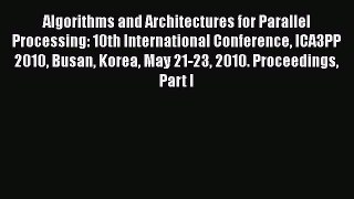 Read Algorithms and Architectures for Parallel Processing: 10th International Conference ICA3PP