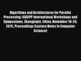 Read Algorithms and Architectures for Parallel Processing: ICA3PP International Workshops and