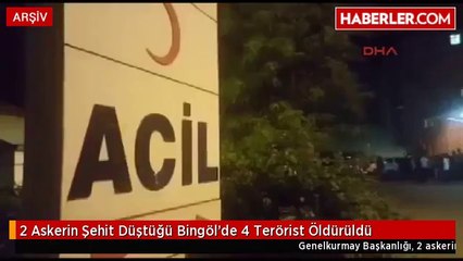 2 Askerin Şehit Düştüğü Bingöl'de 4 Terörist Öldürüldü