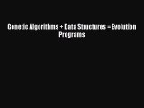 Read Genetic Algorithms   Data Structures = Evolution Programs Ebook Free