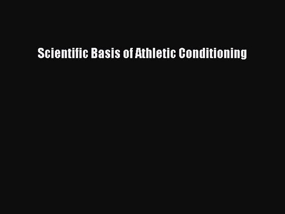 Download Scientific Basis of Athletic Conditioning PDF Free